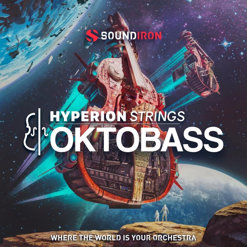 Two giant, futuristic string instruments resembling spaceships float in outer space near a planet. The text reads “Soundiron Hyperion Strings Oktobass. Where the world is your orchestra.”.