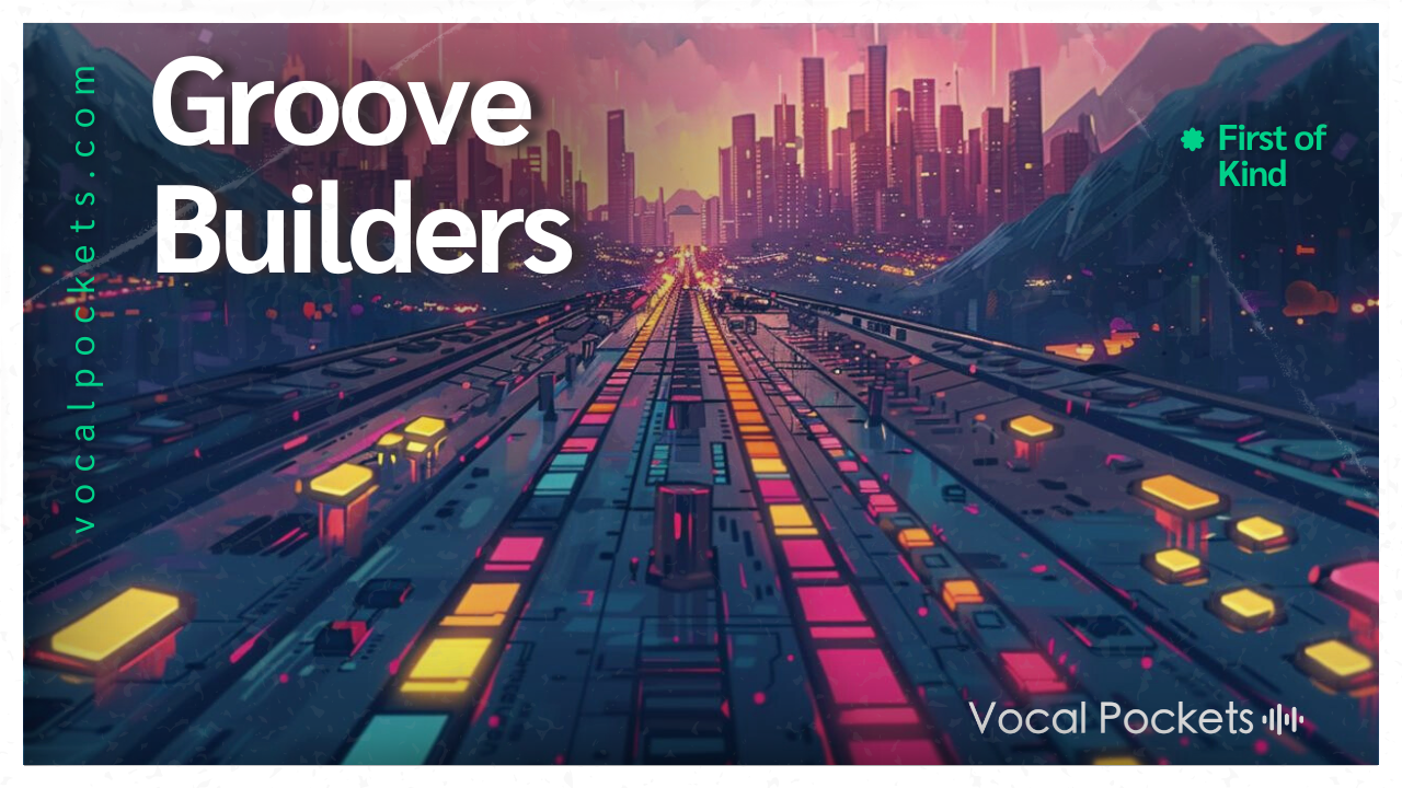 A vibrant, futuristic cityscape with glowing, colorful tiles on the ground leads to tall buildings under a pink-orange sky. Text reads Groove Builders, with branding for Vocal Pockets and First of Kind.