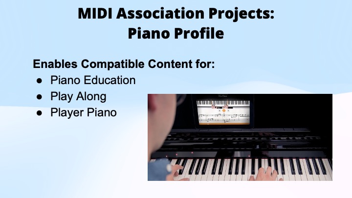 A slide titled MIDI Association Projects: Piano Profile lists features like piano education, play along, and player piano, with an image of a person playing a digital piano using a screen displaying sheet music.