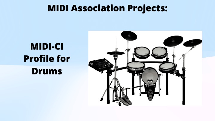A digital image with the title MIDI Association Projects: MIDI-CI Profile for Drums on the left and a photo of an electronic drum kit on the right against a light blue and white background.