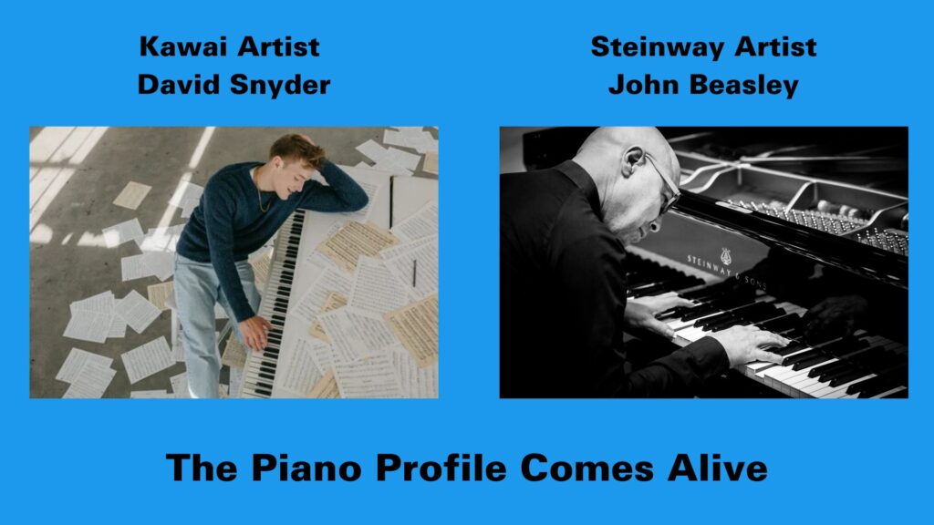 A young man rests on a keyboard surrounded by sheet music on the left; on the right, a man plays a grand piano. Text: Kawai Artist David Snyder, Steinway Artist John Beasley, and The Piano Profile Comes Alive.