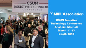 A large crowd attends the CSUN Assistive Technology Conference at the Anaheim Marriott. The MIDI Association invites attendees to visit Booth 1312 from March 11-13, as shown on a blue banner.