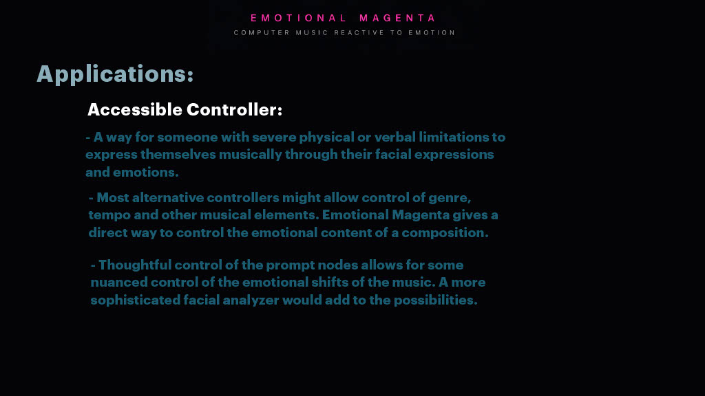 A slide titled “Applications” with a section on “Accessible Controller,” describing benefits for people with severe physical or verbal limitations to control music through facial expressions and emotions.